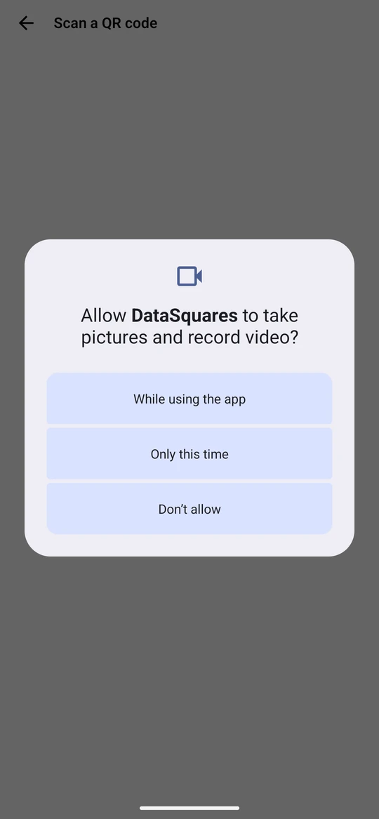 The first time, Android asks to allow the camera. Choose While using the app or Only this time.