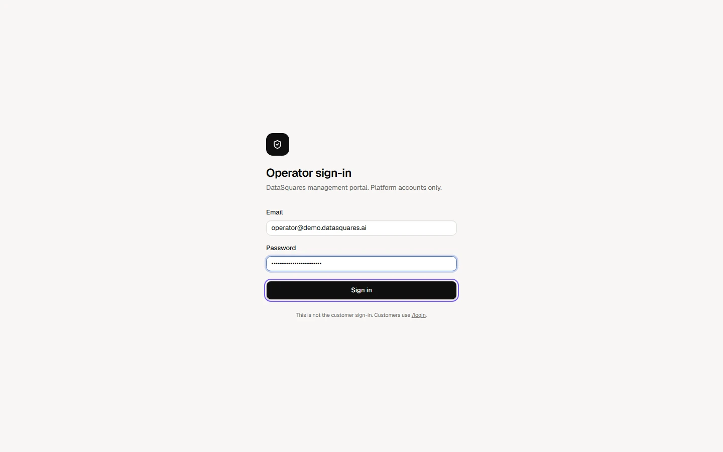 Open the management portal at /platform/login. Enter your operator Email and Password, then choose Sign in. Operator accounts are separate from workspace accounts.