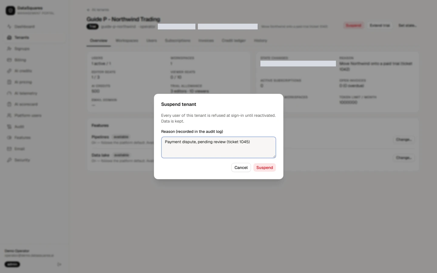 Suspend refuses every user of the tenant at sign-in until you reactivate it. Their data is kept. Give a reason and confirm.